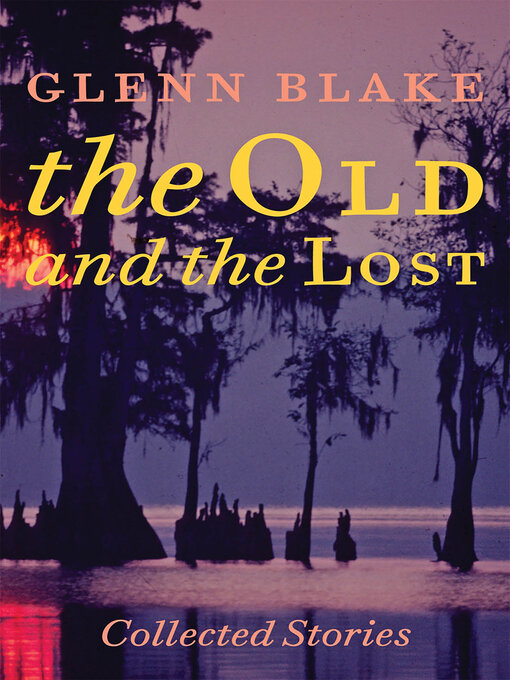 Title details for The Old and the Lost by Glenn Blake - Available